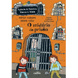 O Mistério Da Prisão, De Martin Widmark. Editora Callis, Capa Mole Em Português, 2023