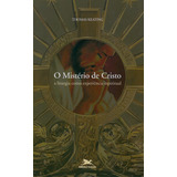 O Mistério De Cristo: A Liturgia Como Experiência Espiritual, De Keating, Thomas. Editorial Associação Nóbrega De Educação E Assistência Social, Tapa Mole En Português, 2005