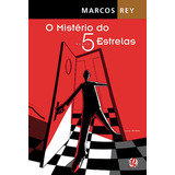O Mistério Do 5 Estrelas De Rey Marcos Marcos Rey Editorial Grupo Editorial Global Capa Mole Em Português 2005