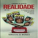 O Mundo Da Revista Realidade 1966 1968 