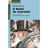 O Natal Do Avarento, De Dickens, Charles. Série Reecontro Literatura Editora Somos Sistema De Ensino, Capa Mole Em Português, 2011