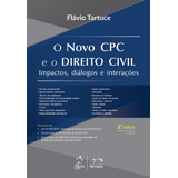 O Novo Cpc E O Direito Civil - Impactos, Diálogos E Interações, De Tartuce, Flávio. Editora Forense Ltda., Capa Mole Em Português, 2016