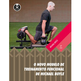 O Novo Modelo De Treinamento Funcional De Michael Boyle De Boyle Michael Editorial Artmed Editora Ltda human Kinetics Tapa Mole En Português 2017