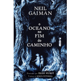 O Oceano No Fim Do Caminho edição Ilustrada Neil Gaiman