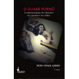 O Olhar Pornô De Abreu Cesar Editora Alameda Editorial Em Português