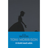 O Olho Mais Azul nova Edição De Morrison Toni Editorial Editora Schwarcz Sa Capa Mole Em Português 2019