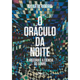 O Oráculo Da Noite: A História E A Ciência Do Sonho, De Ribeiro, Sidarta. Editora Schwarcz Sa, Capa Mole Em Português, 2019