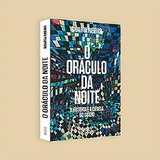 O Oráculo Da Noite: A História E A Ciência Do Sonho, De Ribeiro, Sidarta. Editorial Editora Schwarcz Sa, Capa Mole Em Português, 2019
