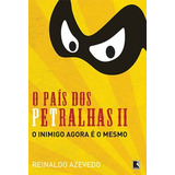 O País Dos Petralhas Ii, De Azevedo, Reinaldo. Editora Record Ltda., Capa Mole Em Português, 2012