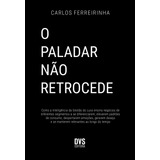 O Paladar Nao Retrocede