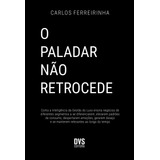 O Paladar Não Retrocede Como