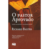 O Pastor Aprovado Livro Richard Baxter