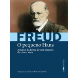 O Pequeno Hans Análise Da Fobia De Um Menino De 5 Anos De Freud Sigmund Editora L Capa Mole Em Português