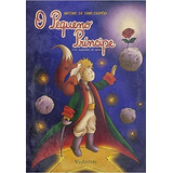O Pequeno Príncipe, De Antoine De Saint-exupéry. Editora Via Leitura Em Português