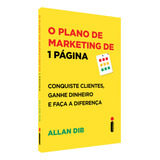 O Plano De Marketing De 1 Pági Conquiste Clientes Ganhe Dinh De Allan Dib Sem Série Vol 1 Editorial Intrínseca Capa Mole Edição Impressa Em Português 2024