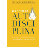 O Poder Da Autodisciplina Por Giovanni Dienstmann