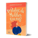O Poder Da Mulher Que Ora, De Stormie Omartian. Editora Mundo Cristão, Capa Mole Em Português