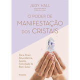 O Poder De Manifestaçao Dos Cristais bem estar Livro