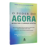 O Poder Do Agora Um Guia Para A Iluminação Espiritual Eckhart Tolle Livro Físico