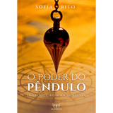 O Poder Do Pêndulo Introdução À Radiestesia De Sofia Rito Editora Alfabeto Capa Mole Edição 1 Em Português 2023
