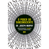O Poder Do Subconsciente  De Joseph Murphy  Editora Bestseller  Capa Mole  Edição 2019 Em Português  2019