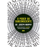 O Poder Do Subconsciente Joseph Murphy Ed Bestseller