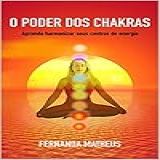 O Poder Dos Chakras
