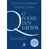 O Poder Dos Quietos: Como Os Tímidos E Introvertidos Podem Mudar Um Mundo Que Não Para De Falar, De Cain, Susan. Editorial Gmt Editores Ltda., Capa Mole Em Português, 2019