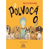 O Polvocao 1 ed 2022 De Martin Mckenna Editora Nanabooks Capa Mole Edição 1 Em Português 2022