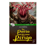 O Porto Do Perigo