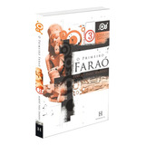 O Primeiro Farao 