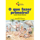 O Que Fazer Primeiro