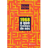 O Que Fizemos De Nós 1968 De Zuenir Ventura Editora Planeta Em Português