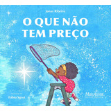 O Que Não Tem Preço De Ribeiro Jonas Editorial Mais Ativos Serviços De Educação Ltda Tapa Mole En Português 2018