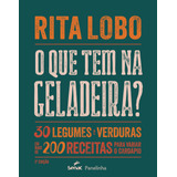 O Que Tem Na Geladeira?, De Lobo, Rita. Editora Serviço Nacional De Aprendizagem Comercial, Capa Dura Em Português, 2020