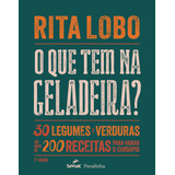 O Que Tem Na Geladeira?, De Lobo, Rita. Editorial Serviço Nacional De Aprendizagem Comercial, Capa Dura Em Português, 2020