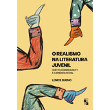 O Realismo Na Literatura Juvenil: Odette De Barros Mott E A, De Lenice Bueno. Editora Zouk, Capa Mole Em Português