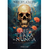 O Rei Da Terra Do Nunca De Nikki St Crowe Editora Universo Dos Livros Capa Mole Edição 1 Em Português 2023