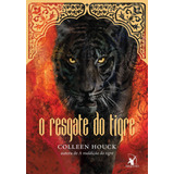 O Resgate Do Tigre a Maldição Do Tigre Livro 2 De Houck Colleen Editora Arqueiro Ltda Capa Mole Em Português 2012