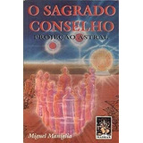O Sagrado Conselho Projeção Astral De Miguel Maniglia Pela Madras 1997