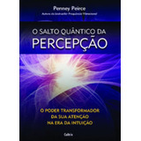 O Salto Quântico Da Percepção O Poder Transformador Da Sua Atenção Na Era Da Intuição