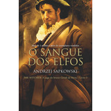 O Sangue Dos Elfos - The Witcher - A Saga Do Bruxo Geralt De Rívia, De Sapkowski, Andrzej. Coleção The Witcher (3), Vol. 3. Editorial Editora Wmf Martins Fontes Ltda, Tapa Mole En Português, 2013