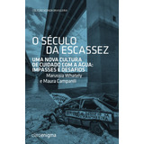 O Seculo Da Escassez