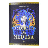 O Segredo Da Medusa Edição De Luxo Hannah Lynn