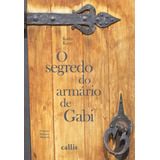O Segredo Do Armário De Gabi, De Kacer, Kathy. Kathy Kacer Editorial Callis Editora Ltda., Tapa Mole En Português, 2017