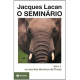 O Seminário Livro 1 Os Escritos Técnicos De Freud De Lacan Jacques Editorial Editora Schwarcz Sa Tapa Mole En Português 1986