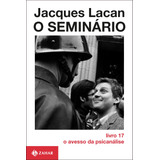 O Seminário Livro 17 O Avesso Da Psicanálise De Lacan Jacques Editorial Editora Schwarcz Sa Tapa Mole En Português 1992