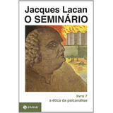 O Seminário Livro 7 A Ética Da Psicanálise De Lacan Jacques Editorial Editora Schwarcz Sa Tapa Mole En Português 1988