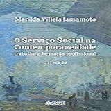 O Serviço Social Na Contemporaneidade Trabalho E Formação Profissional