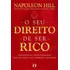 O Seu Direito De Ser Rico: Aprenda Como Atrair O Dinheiro Para Alcançar A Sua Liberdade Financeira, De Hill, Napoleon. Editora Citadel Grupo Editorial, Capa Mole Em Português